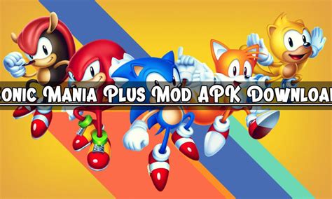 sonic mania plus mod apk download